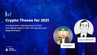 Crypto Theses for 2021 with Balaji Srinivasan [upl. by Ynnohj85]