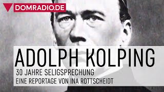 ADOLPH KOLPING  30 Jahre Seligsprechung [upl. by Esch371]