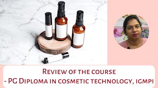 Review of the course  PG Diploma in Cosmetic Technology IGMPI [upl. by Ahsihat]