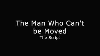 The Script  The Man Who Cant be Moved LYRICS HD [upl. by Bronwen]