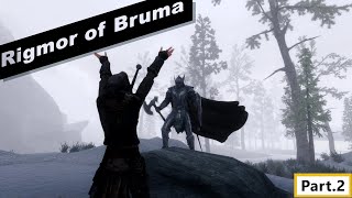 Rigmor of Bruma  Walkthrough Part 2 [upl. by Palladin142]