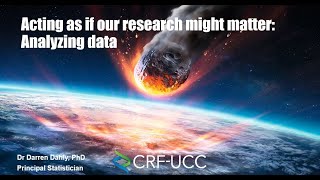 Acting as if our research might matter Analyzing data [upl. by Takakura257]