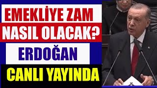 Emekli Zammı Nasıl Olacak  Erdoğan Canlı Yayında [upl. by Aerdnuahs745]