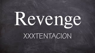 Revenge  XXXTENTACION Lyrics 🎵 مترجمة [upl. by Lytsyrk142]