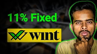 Earn Upto 11 Fixed  Wint Wealth Secured Bonds  Wint app Review [upl. by Ilahsiav834]