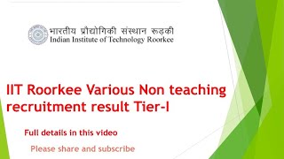 IIT ROORKEE Various Non teaching recruitment result declared [upl. by Thais]