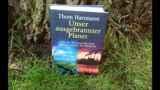 HÖRBUCH  Unser ausgebrannter Planet von Thom Hartmann  Einleitung [upl. by Cad]