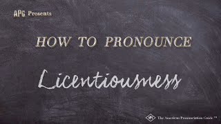 How to Pronounce Licentiousness Real Life Examples [upl. by Alejna725]