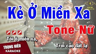 Karaoke Kẻ Ở Miền Xa Tone Nữ Nhạc Sống  Trọng Hiếu [upl. by Eckardt293]