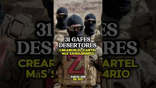 Asi 31 GAFES Formaron El Cartel Más Sanguin4rio De Mexico LOS ZETAS🇲🇽☠️shorts mexico narcos [upl. by Rosemari]