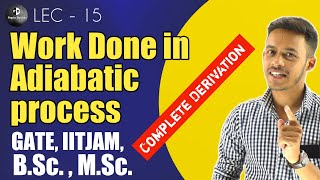 LEC15 Work done in Adiabatic process  Adiabatic Work doen  IITJAM  BSc [upl. by Anirb892]