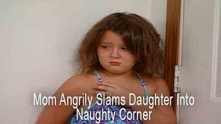 Mom Angrily Slams Daughter Into Naughty Corner  Supernanny [upl. by Avra394]