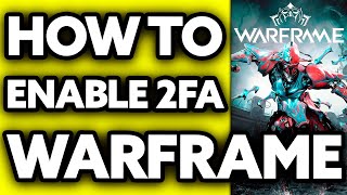 How To Enable 2FA on Warframe 2024 [upl. by Aisaim220]