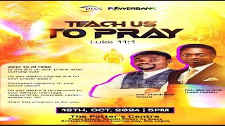 Teach Us To Pray  18th Oct 2024  PTCCentre [upl. by Shulock]