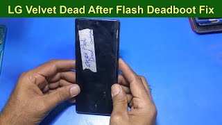 LG Velvet dead after flash  LG G900TM not turning on solution [upl. by Zorine]