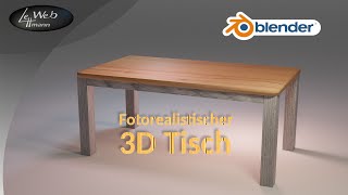 So erstellst Du einen fotorealistischen 3D Tisch maßstabsgetreu  Blender Tutorial 12 [upl. by Queston]