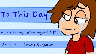 quotTo This Dayquot Bullying Animation [upl. by Nordgren436]