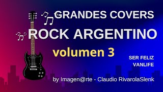 Grandes Covers Rock Argentino  volumen 3 de 4 [upl. by Ilyssa912]