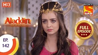 Aladdin  Ep 142  Full Episode  1st March 2019 [upl. by Eedoj]