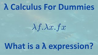 Lambda Calculus For Dummies What is a lambda expression [upl. by Ruffina]