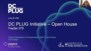 DC PLUG Initiative Feeder 075 Virtual Open House [upl. by Nomar]