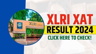 XAT Result 2024 – XLRI XAT Score vs Percentile Cutoff Marks Download Scorecard Here [upl. by Meid]