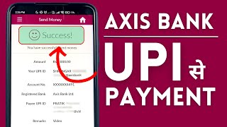 AXIS UPI App से UPI Payment कैसे करें  How to Transfer Money from Axis Bank App [upl. by Lawrenson212]