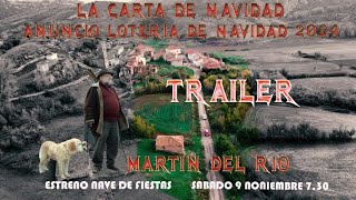 TRAILER ANUNCIO DE LA LOTERIA DE NAVIDAD LA CARTA DE NAVIDAD  MARTÍN DEL RÍO 2024 [upl. by Nwahs97]