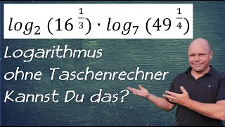 Logarithmus ohne Taschenrechner  Anwendung Logarithmusgesetze [upl. by Enetsirk21]