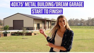 Building Our 40x75 Metal BuildingDream Garage From Start to Finish [upl. by Linehan]