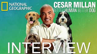 Interview Cesar Millan Talks Season 5 of Nat Geo Series quotBetter Human Better Dogquot [upl. by Carrel]