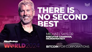 Bitcoin There Is No Second Best  Michael Saylor at Bitcoin for Corporations [upl. by Pudendas13]