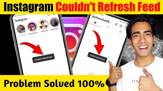 Instagram Couldnt Refresh Feed Problem Solved 100  Instagram Couldnt Refresh Feed [upl. by Oinimreh]