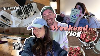 Periode amp Cravings Pinsel waschen eigenes Granola amp Book Talks  WEEKEND VLOG [upl. by Phaih]