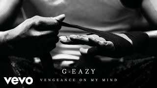 GEazy  Vengeance On My Mind ft Dana [upl. by Netsuj]