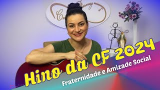 Hino da Campanha da Fraternidade 2024 Facilitado [upl. by Wilkey]