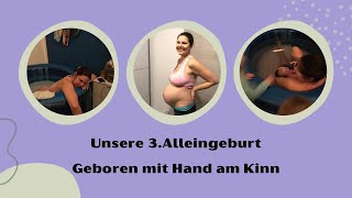 Geburtsbericht Vlog unserer 3 Alleingeburt im Wasser  AnnikasLeben [upl. by Maze]