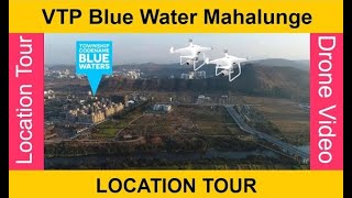 VTP Bluewaters Mahalunge Actual Site Tour VTP Bluewaters Mahalunge Location with Pricing [upl. by Naret]