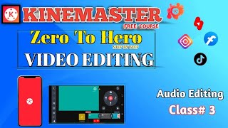 kinemaster  Audio Editing  Class 3 Full tutorial in urduHindi [upl. by Elyl]