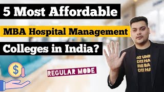 5 Most Affordable MBA Hospital Management Colleges in India [upl. by Adon]