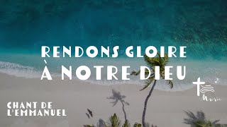 Rendons gloire à Notre dieu • Chant de lEmmanuel [upl. by Yenffit959]