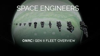 Space Engineers  ONRC Fleet Overview [upl. by Arrej]