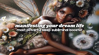 manifesting your dream life  most powerful sleep subliminal BOOSTER [upl. by Clein]