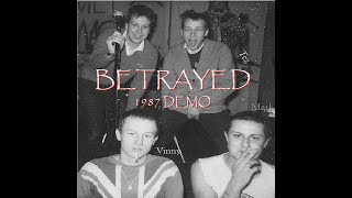 BETRAYED  1987 Demo  UK Punk Demos [upl. by Kevyn]