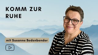 Gottesdienst mit Susanne  Komm zur Ruhe [upl. by Torry]