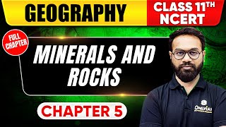 Minerals amp Rocks  Geography  Class 11 NCERT  Chapter 5  UPSC Preparation [upl. by Eemaj]