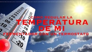 como regular o controlar la temperatura de mi fermentador con un termostato [upl. by Tremaine]