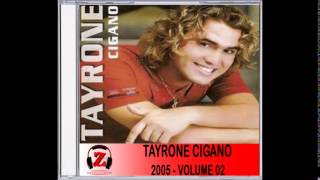 Tayrone CIgano  Volte Amor  2005 [upl. by Frank775]