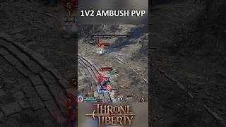 1v2 Ambush PvP in Throne and Liberty [upl. by Mcgean456]