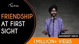 Friendship At First Sight  Amandeep Singh  Kahaaniya  A Storytelling Show By Tape A Tale [upl. by Doak765]